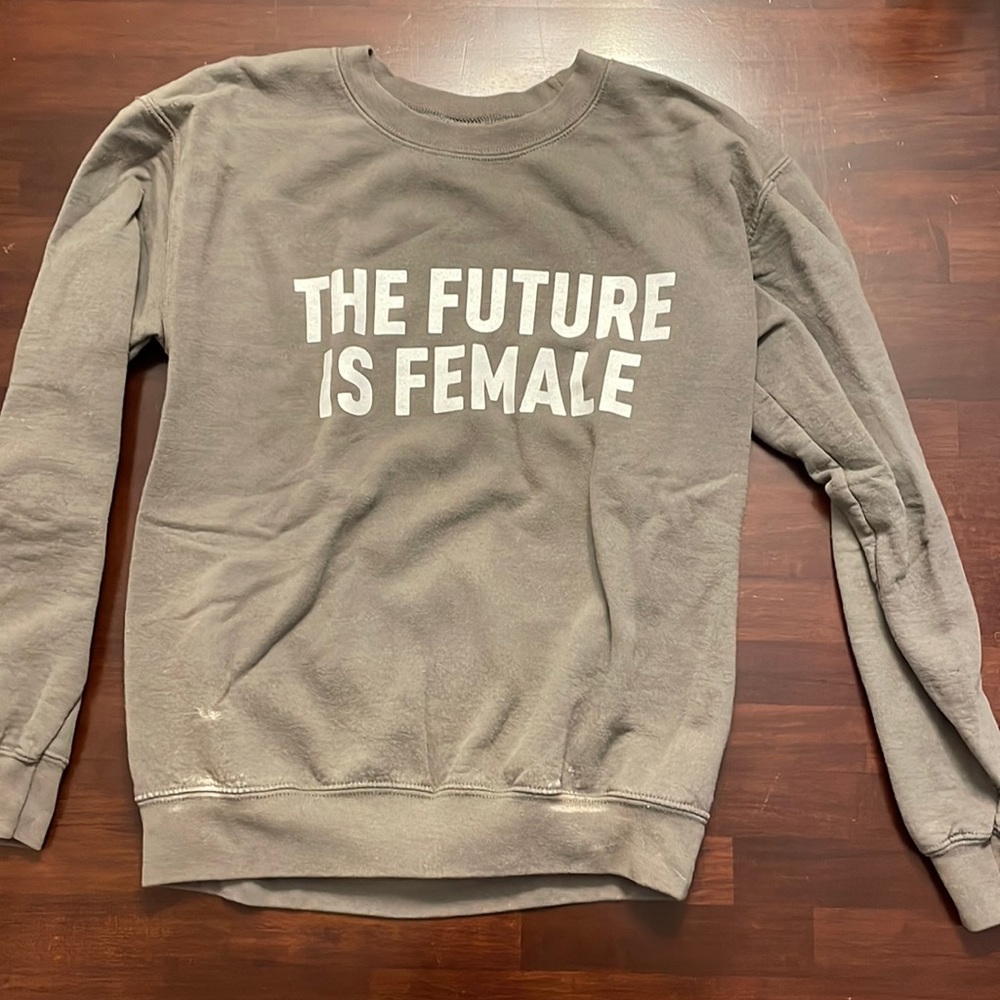 The Future is Female sweatshirt